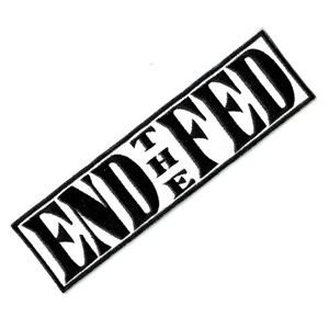 NEW FUNNY NOVELTY IRON ON PATCH END THE FED LOGO